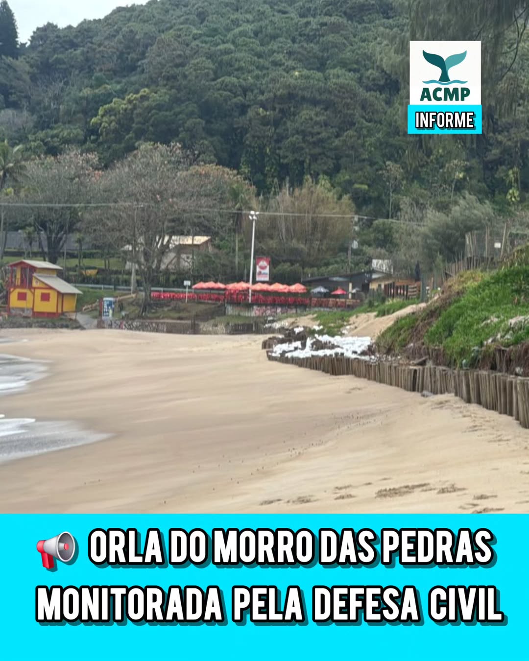 INFORME ACMP | Defesa Civil acompanha situação da costa do Morro das Pedras
